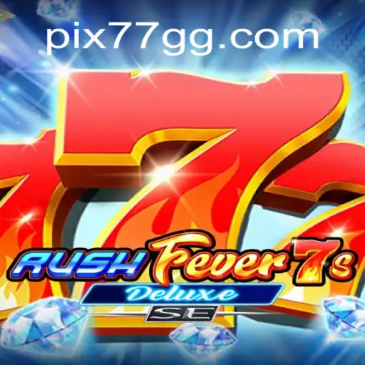 Explore RushFever7sDeluxeSE: The Leading Slot Game on 77GG.com