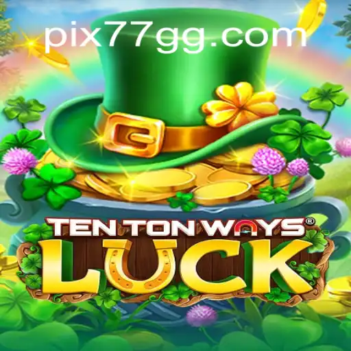 Unveiling TenTonWaysLuck: The Thrilling Slot Experience on 77GG.com