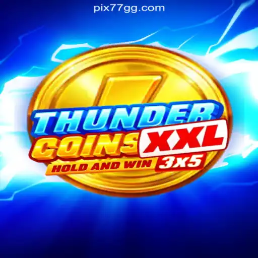 ThunderCoinsXxl: A Comprehensive Guide to the Exciting Game on 77GG.com Platform